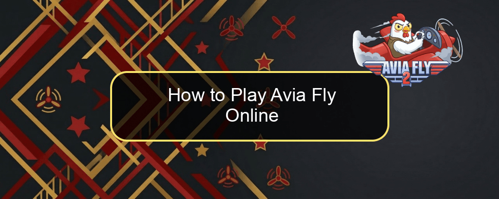How to Play Avia Fly Online