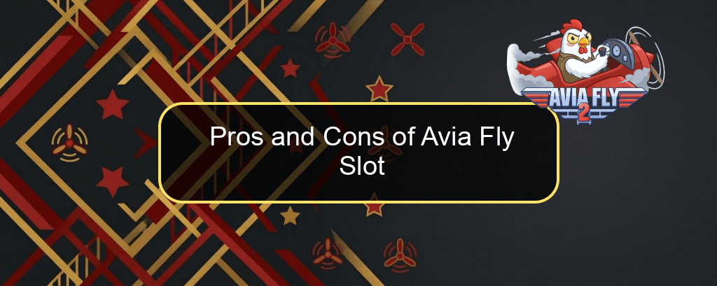 Pros and Cons of Avia Fly Slot