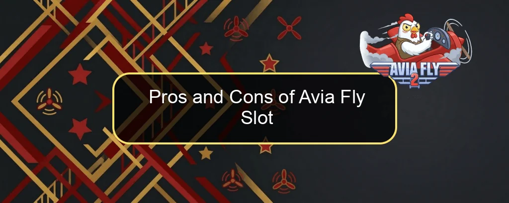 Pros and Cons of Avia Fly Slot